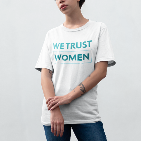 "Trust Women" Loose Cut T-Shirt